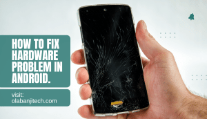 How to fix hardware problem in Android
